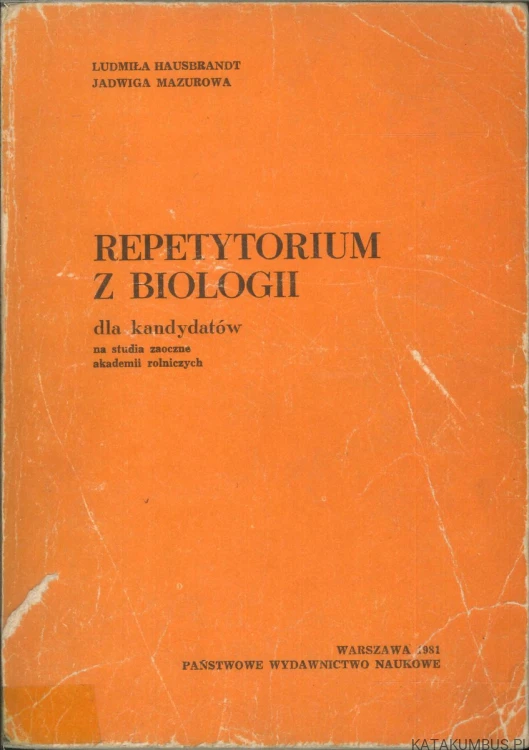 Repetytorium z biologii dla kandydatów na studia zaoczne akademii rolniczych. LUDMIŁA HAUSBRANDT, JADWIGA MAZUROWA