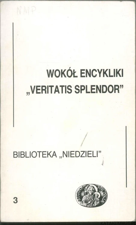 Wokół encykliki Veritatis splendor. PRACA ZBIOROWA