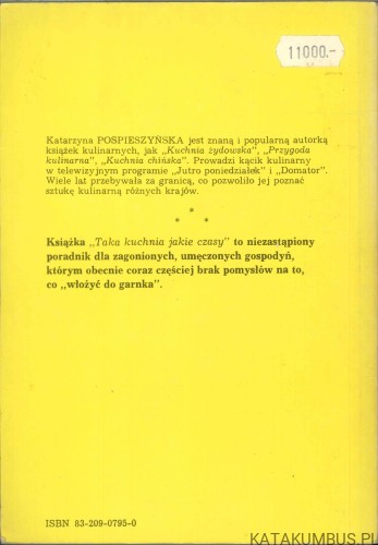 Taka kuchnia jakie czasy. KATARZYNA POSPIESZYŃSKA
