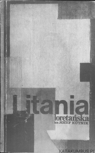 Litania loretańska. KS. JÓZEF KUTNIK