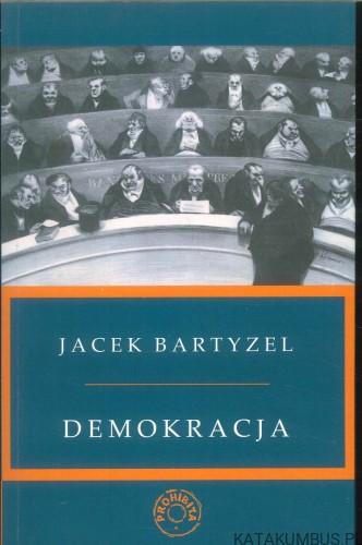 Demokracja. JACEK BARTYZEL