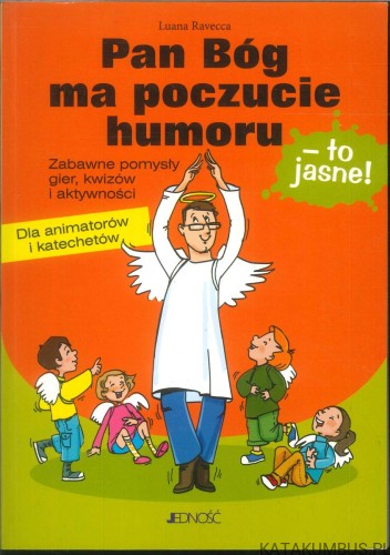 Pan Bóg ma poczucie humoru - to jasne!. LUANA RAVECCA