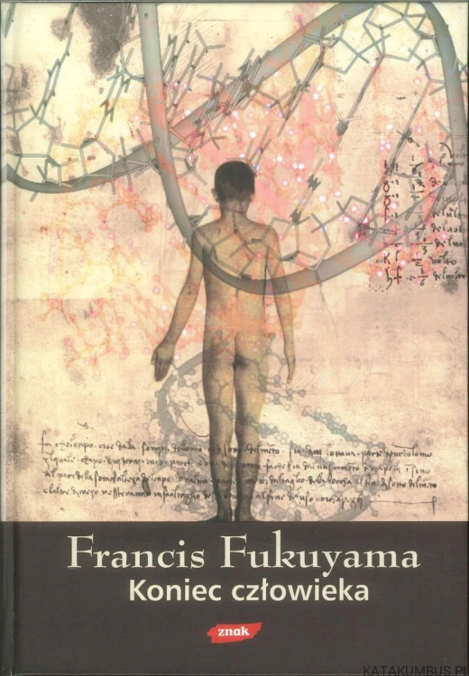 Koniec człowieka. FRANCIS FUKUYAMA