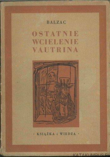 Ostatnie wcielenie Vautrina. BALZAC