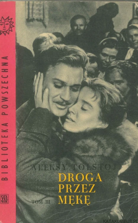 Droga przez mękę. Tom III. ALEKSY TOŁSTOJ