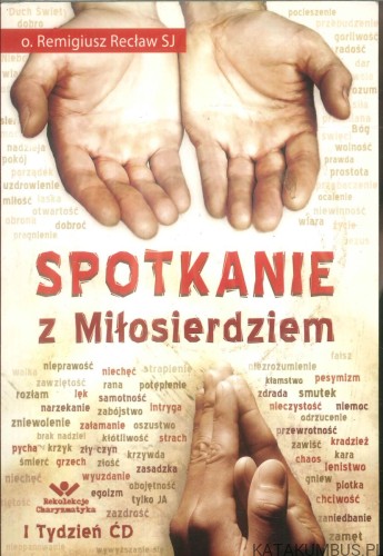 Spotkanie z miłosierdziem. REMIGIUSZ RECŁAW SJ