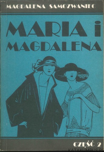 Maria i Magdalena. Tom 1 i 2. MAGDALENA SAMOZWANIEC