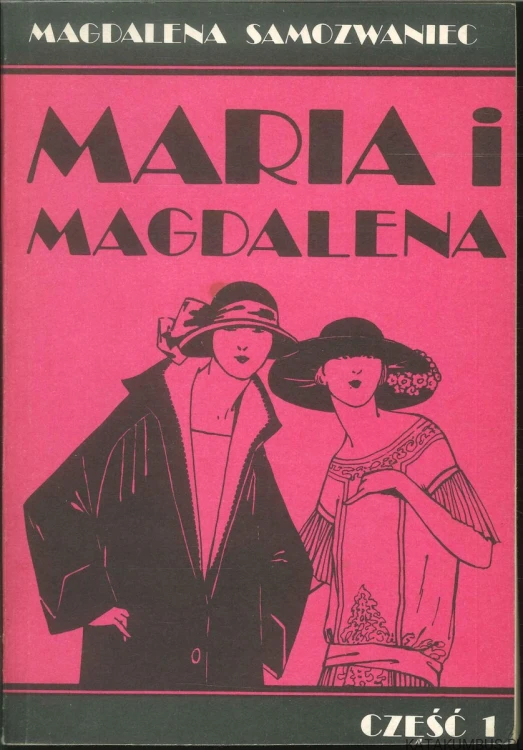 Maria i Magdalena. Tom 1 i 2. MAGDALENA SAMOZWANIEC