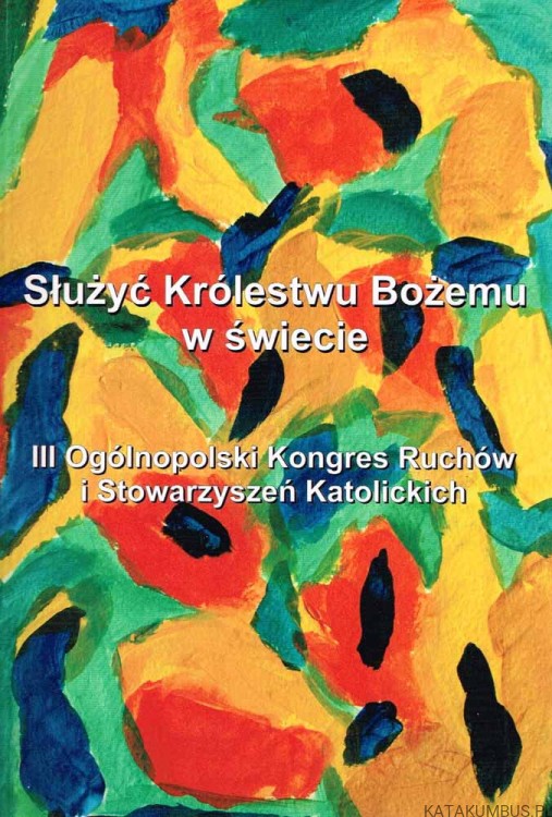 Służyć Królestwu Bożemu w świecie. Red. O. ADAM SCHULZ SJ