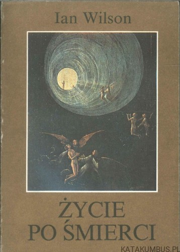 Życie po śmierci. IAN WILSON
