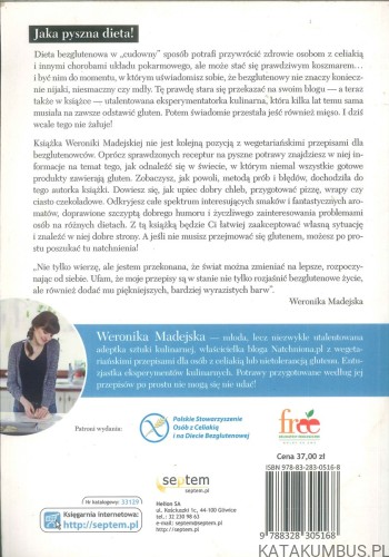 Bez glutenu. Bez wyrzeczeń. WERONIKA MADEJSKA