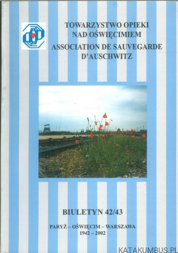 Towarzystwo Opieki nad Oświęcimiem - Biuletyn 42/43. PRACA ZBIOROWA
