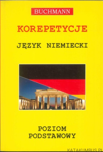 Korepetycje. Język niemiecki. Poziom podstawowy+tabele. PRACA ZBIOROWA