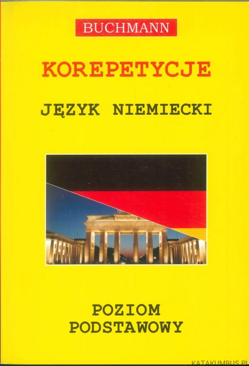 Korepetycje. Język niemiecki. Poziom podstawowy+tabele. PRACA ZBIOROWA