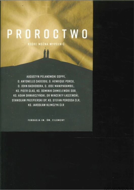 Proroctwo które można wypełnić. PRACA ZBIOROWA
