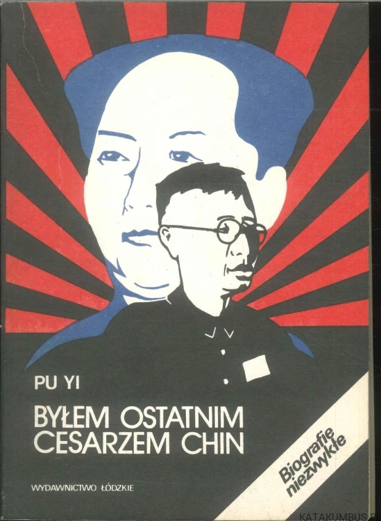 Byłem ostatnim cesarzem Chin Tom II. PU YI