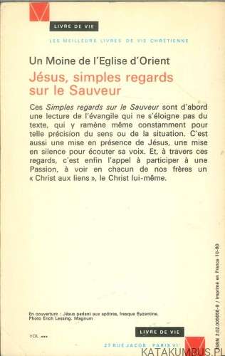 Jésus, simples regards sur le Sauveur. UN MOINE DE L'EGLISE D'ORIENT