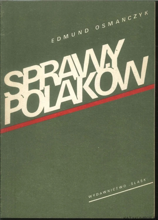 Sprawy Polaków. EDMUND OSMAŃCZYK