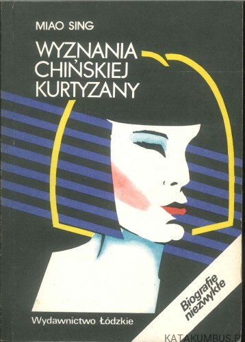 Wyznania chińskiej kurtyzany. MIAO SING
