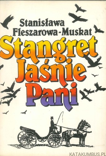 Stangret Jaśnie Pani. STANISŁAWA FLESZAROWA-MUSKAT