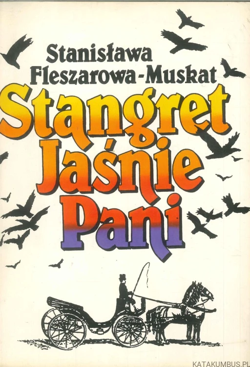 Stangret Jaśnie Pani. STANISŁAWA FLESZAROWA-MUSKAT