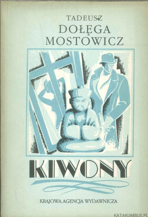 Kiwony. TADEUSZ DOŁĘGA MOSTOWICZ
