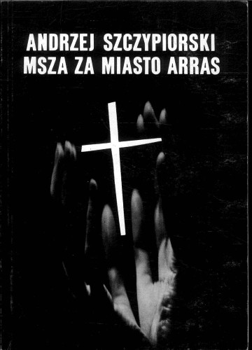 Msza za miasto Arras. ANDRZEJ SZCZYPIORSKI