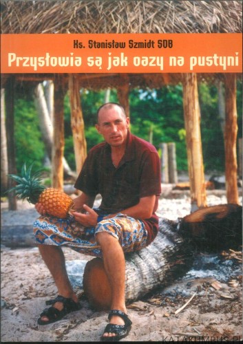 Przysłowia są jak oazy na pustyni. STANISŁAW SZMIDT