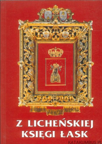 Z licheńskiej księgi łask. MAKULSKI EUGENIUSZ