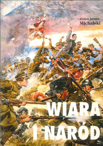 Wiara i naród. ZENON JANUSZ MICHALSKI