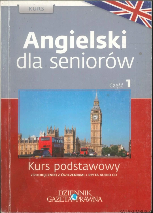 Angielski dla seniorów. Część 1. Kurs podstawowy. PRACA ZBIOROWA