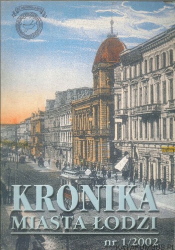 Kronika miasta Łodzi nr 1/2002. PRACA ZBIOROWA