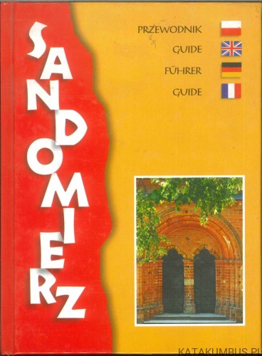 Sandomierz. Przewodnik. PRACA ZBIOROWA