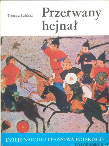 Przerwany hejnał. TOMASZ JASIŃSKI