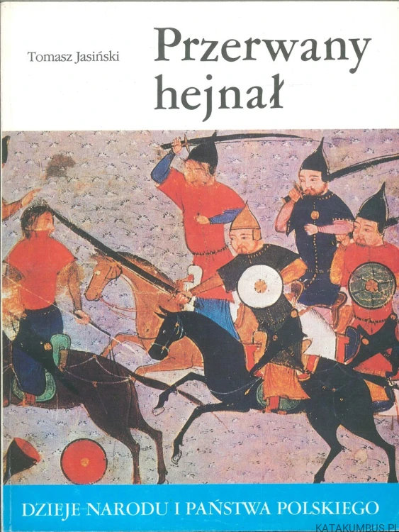 Przerwany hejnał. TOMASZ JASIŃSKI
