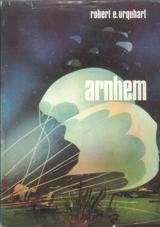 Arnhem. ROBERT E. URQUHART