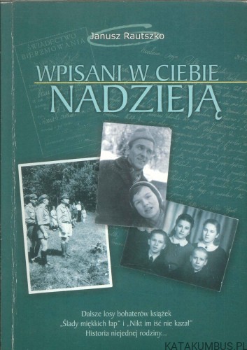 Wpisani w Ciebie nadzieją. JANUSZ RAUTSZKO