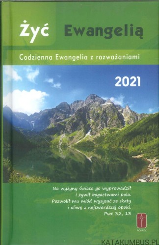 Żyć Ewangelią. Codzienna Ewangelia z rozważaniami 2021. PRACA ZBIOROWA