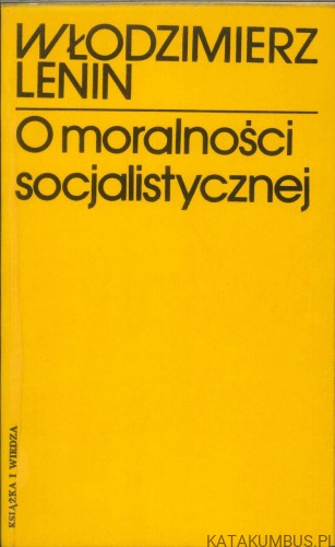 O moralności socjalistycznej. WŁODZIMIERZ LENIN