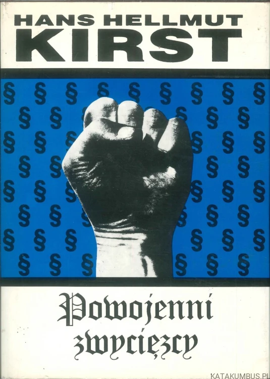 Powojenni zwycięzcy. HANS HELLMUT KIRST