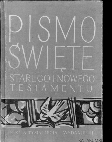 Pismo Święte Starego i Nowego Testamentu. PRACA ZBIOROWA