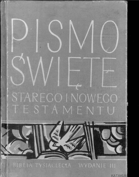Pismo Święte Starego i Nowego Testamentu. PRACA ZBIOROWA