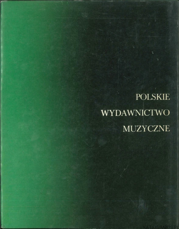 Encyklopedia muzyczna PWM. Część biograficzna: efg. PRACA ZBIOROWA