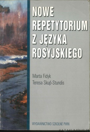 Nowe repetytorium z języka rosyjskiego. MARTA FIDYK, TERESA SKUP-STUNDIS