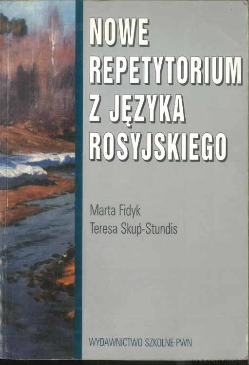 Nowe repetytorium z języka rosyjskiego. MARTA FIDYK, TERESA SKUP-STUNDIS