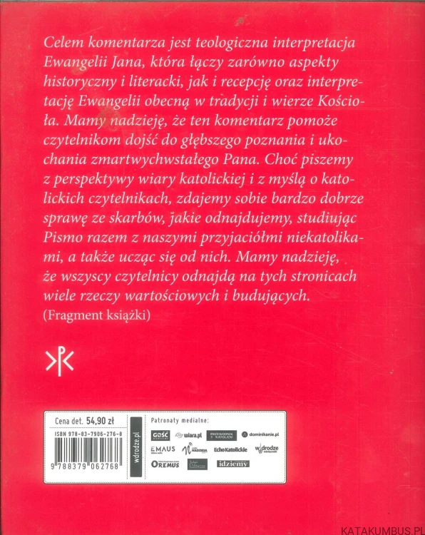 Ewangelia według św. Jana. Katolicki Komentarz do Pisma Świętego. FRANCIS MARTIN, WILLIAM M. WRIGHT IV