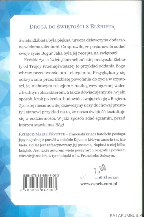 Krystalicznie czysta. Św. Elżbieta od Trójcy Przenajświętszej. PATRICK-MARIE FÉVOTTE