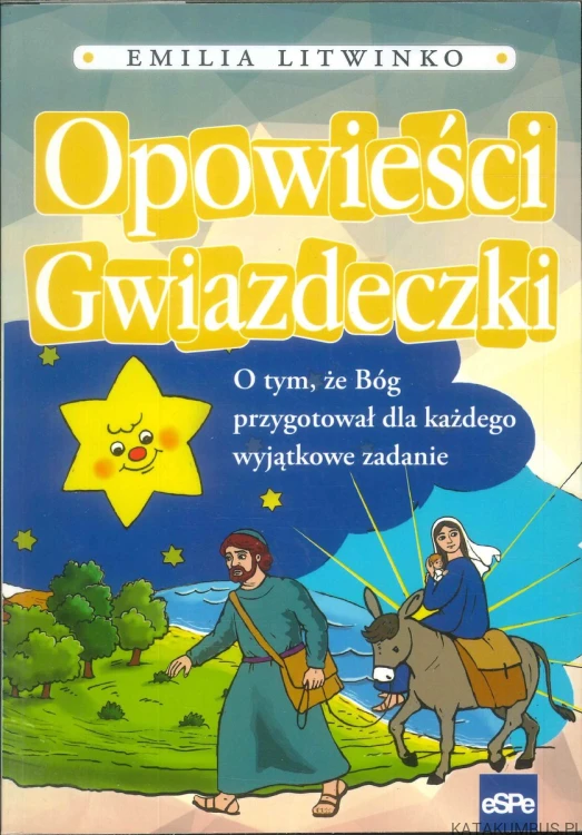 Opowieści Gwiazdeczki. EMILIA LITWINKO