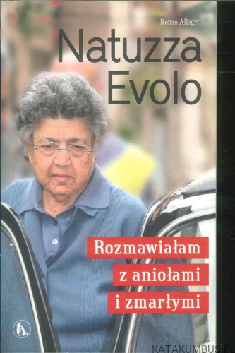 Natuzza Evolo. Rozmawiałam z aniołami i zmarłymi. RENZO ALLEGRI