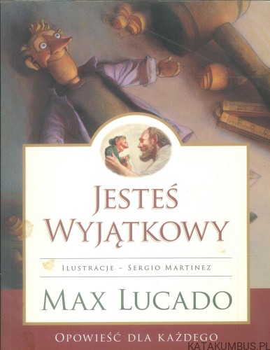 Jesteś wyjątkowy. MAX LUCADO